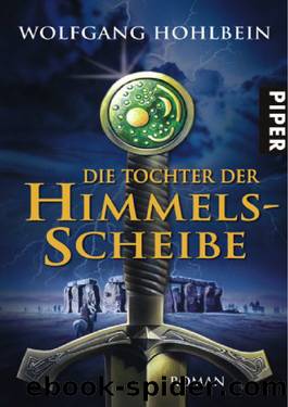 Die Tochter Der Himmelsscheibe by Wolfgang Hohlbein