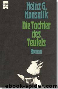 Die Tochter des Teufels by Heinz G. Konsalik