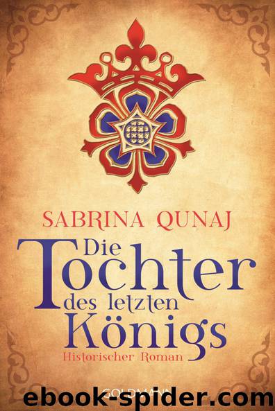 Die Tochter des letzten Königs by Qunaj Sabrina