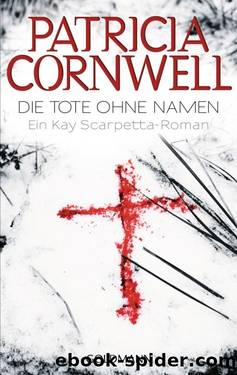 Die Tote ohne Namen by Patricia Cornwell