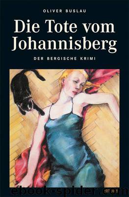 Die Tote vom Johannisberg by Oliver Buslau