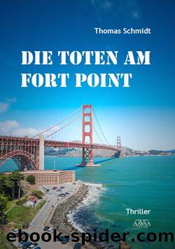 Die Toten am Fort Point by Thomas Schmidt