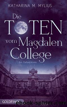 Die Toten vom Magdalen College by Katharina M. Mylius