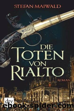 Die Toten von Rialto by Maiwald Stefan