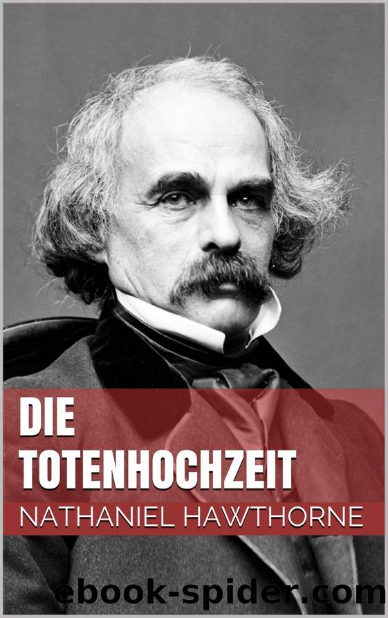 Die Totenhochzeit by Nathaniel Hawthorne