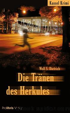 Die Tränen des Herkules by Wolf S. Dietrich