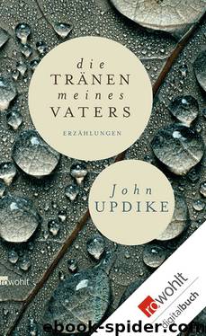 Die Tränen meines Vaters by Updike John