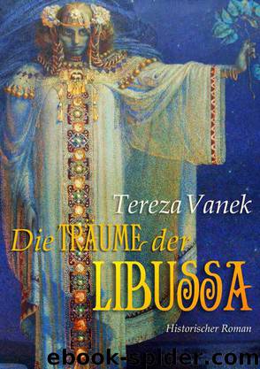 Die Träume der Libussa (German Edition) by Vanek Tereza