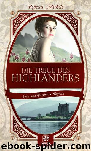 Die Treue des Highlanders (German Edition) by Michéle Rebecca