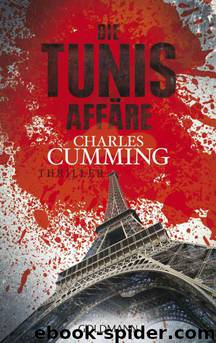 Die Tunis Affaere: Thriller (German Edition) by Charles Cumming