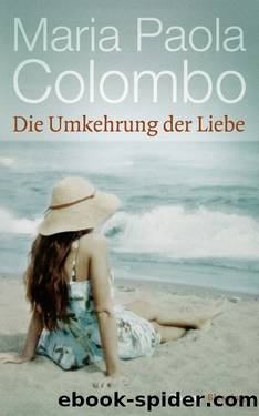 Die Umkehrung der Liebe by Colombo Maria Paola