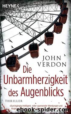 Die Unbarmherzigkeit des Augenblicks by Verdon John