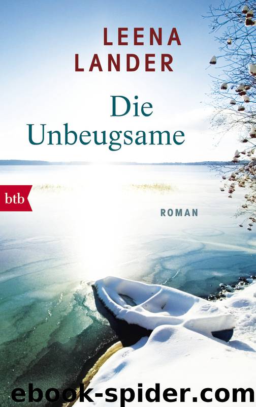 Die Unbeugsame by Lander Leena