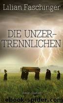 Die Unzertrennlichen by Lilian Faschinger