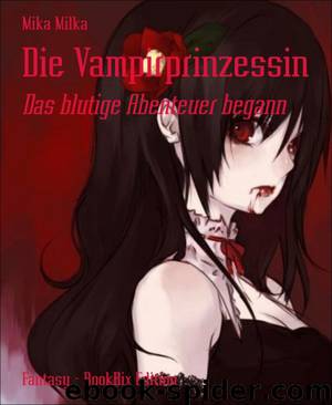 Die Vampirprinzessin by Mika Milka