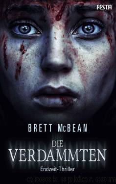 Die Verdammten: Endzeit-Thriller (German Edition) by McBean Brett