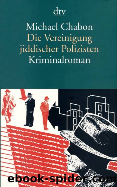 Die Vereinigung jiddischer Polizisten by Michael Chabon