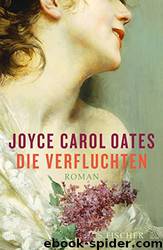 Die Verfluchten: Roman by Joyce Carol Oates