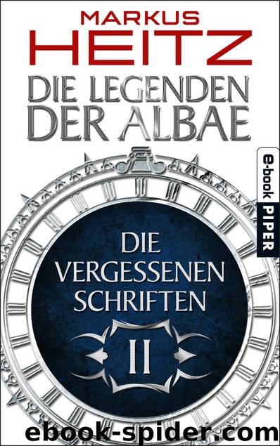 Die Vergessenen Schriften 2: Die Legenden der Albae by Markus Heitz