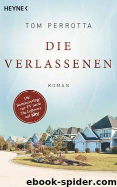 Die Verlassenen: The Leftovers - Roman (German Edition) by Perrotta Tom