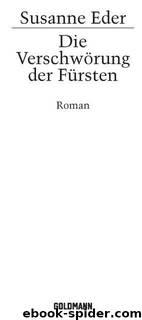 Die Verschwörung der Fürsten: Roman (German Edition) by Susanne Eder