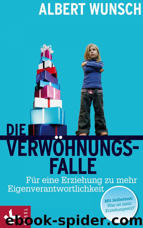 Die Verwöhnungsfalle - für eine Erziehung zu mehr Eigenverantwortlichkeit by Kösel-Verlag <München>