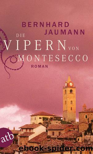 Die Vipern von Montesecco by Jaumann Bernhard