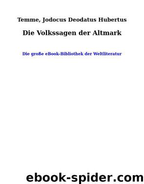 Die Volkssagen der Altmark by Temme Jodocus Deodatus Hubertus