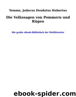 Die Volkssagen von Pommern und Rügen by Temme Jodocus Deodatus Hubertus