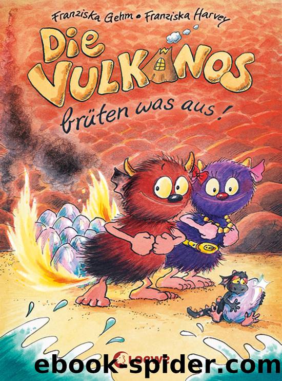 Die Vulkanos brüten was aus! by Franziska Gehm