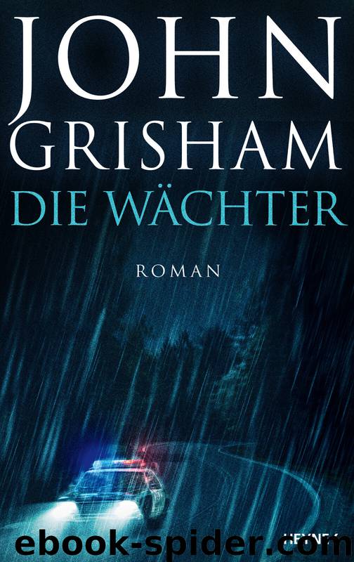 Die Wächter: Roman (German Edition) by Grisham John