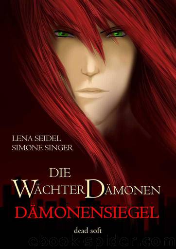 Die Wächterdämonen: Das Dämonensiegel (German Edition) by Seidel Lena & Singer Simone