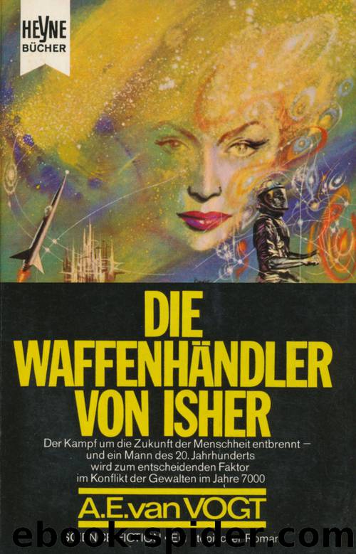 Die Waffenhändler von Isher by Alfred Elton van Vogt