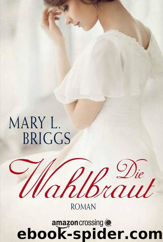 Die Wahlbraut [14.11.14] by Mary L. Briggs