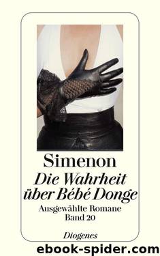 Die Wahrheit über Bébé Donge: Ausgewählte Romane (German Edition) by Simenon Georges