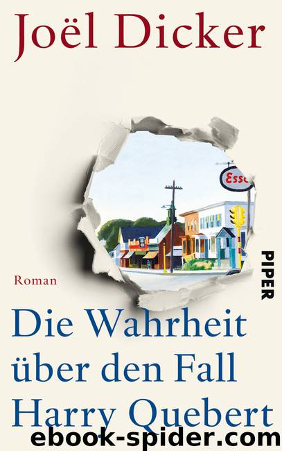 Die Wahrheit über den Fall Harry Quebert by Dicker Joël