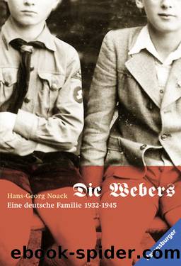 Die Webers – eine deutsche Familie 1932–1945 by Hans-Georg Noack