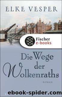 Die Wege der Wolkenraths by Vesper Elke