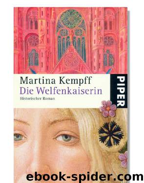 Die Welfenkaiserin by Martina Kempff