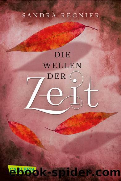 Die Wellen der Zeit by Sandra Regnier