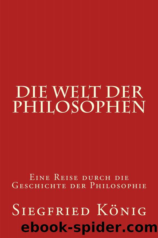 Die Welt der Philosophen (B0091PS1GK) by Siegfried König