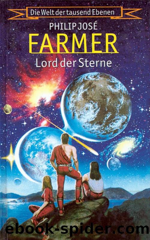 Die Welt der tausend Ebenen 3: Lord der Sterne by Farmer Philip José