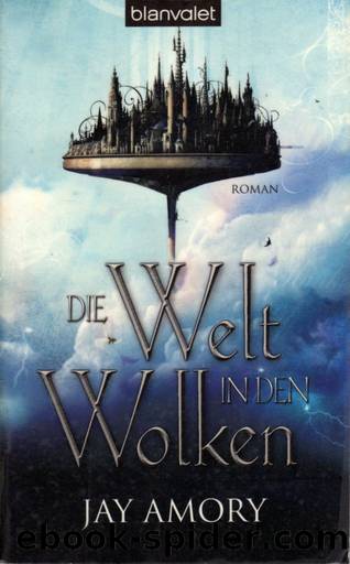 Die Welt in den Wolken by Jay Amory