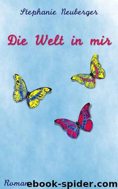 Die Welt in mir (German Edition) by Neuberger Stephanie