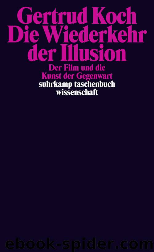 Die Wiederkehr der Illusion by Koch Gertrud