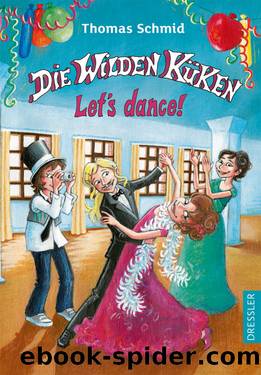 Die Wilden Küken | Let’s dance by Thomas Schmid