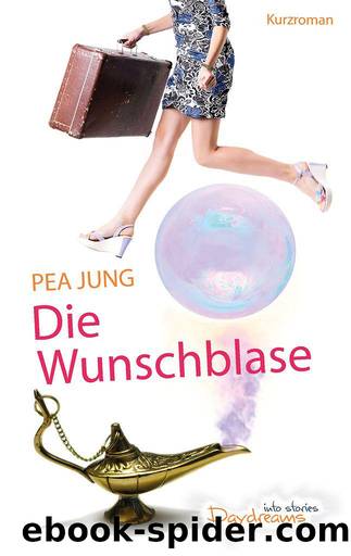 Die Wunschblase by Pea Jung