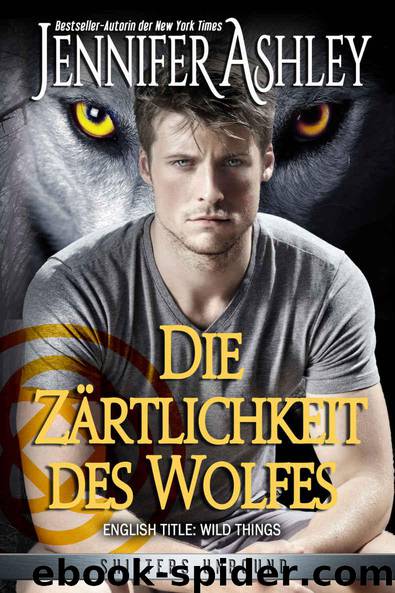 Die Zärtlichkeit des Wolfes (Shifters Unbound 0) (German Edition) by Jennifer Ashley