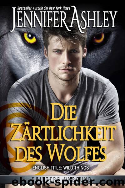 Die Zärtlichkeit des Wolfes: Shifters Unbound by Jennifer Ashley