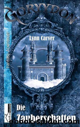 Die Zauberschatten by Lynn Carver